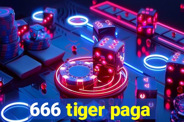 666 tiger paga